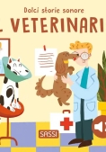 Immagine 0 di Veterinario. Dolci Storie Sonore. Ediz. A Colori (il)