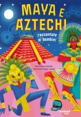 Immagine 0 di Maya E Aztechi Raccontati Ai Bambibi