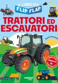 Immagine 0 di Trattori Ed Escavatori. Il Libro Dei Flip-flap. Ediz. A Colori