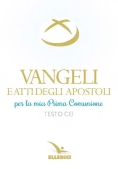 Immagine 0 di Vangeli E Atti Degli Apostoli Per La Mia Prima Comunione. Testo Cei