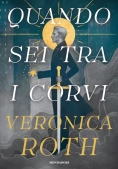 Immagine 0 di Quando Sei Tra I Corvi