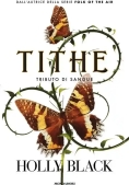 Immagine 0 di Tithe. Modern Faerie Tales. Vol. 1