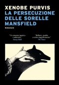 Immagine 0 di Persecuzione Delle Sorelle Mansfied (la)