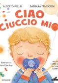Immagine 0 di Ciao Ciuccio Mio. Ediz. A Colori