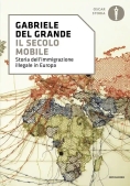 Immagine 0 di Secolo Mobile. Storia Dell'immigrazione Illegale In Europa (il)