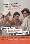 Immagine 0 di Come Far Incazzare Gli Uomini