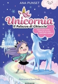 Immagine 0 di Palazzo Di Ghiaccio. Unicornia. Ediz. A Colori (il)
