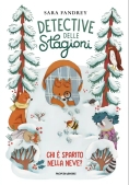 Immagine 0 di Chi ? Sparito Nella Neve? Detective Delle Stagioni. Ediz. Illustrata