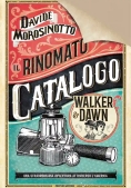 Immagine 0 di Rinomato Catalogo Walker & Dawn. Ediz. Deluxe (il)