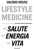 Immagine 0 di Lifestyle Medicine. Pi? Salute, Pi? Energia, Pi? Vita