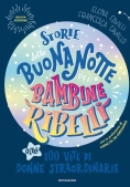 Immagine 0 di Storie Della Buonanotte Per Bambine Ribelli. Le Storie Pi? Belle