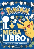 Immagine 0 di Pok?mon. Il Mega Libro. 1001 Cose Da Sapere Sui Pok?mon