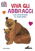 Immagine 0 di Viva Gli Abbracci Con Orso Bruno E I Suoi Amici. Ediz. A Colori