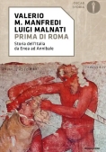 Immagine 0 di Prima Di Roma. Storia Dell'italia Da Enea Ad Annibale