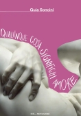 Immagine 0 di Qualunque Cosa Significhi Amore
