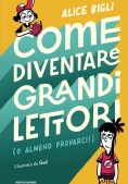 Immagine 0 di Come Diventare Grandi Lettori (o Almeno Provarci!)