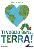 Immagine 0 di Ti Voglio Bene, Terra! Ediz. A Colori