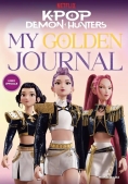 Immagine 0 di Kpop Demon Hunters. My Golden Journal. Libro Ufficiale