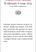 Immagine 0 di Silenzio ? Cosa Viva. L'arte Della Meditazione (il)