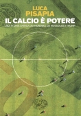 Immagine 0 di Calcio ? Potere (il)