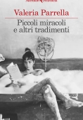 Immagine 0 di Piccoli Miracoli E Altri Tradimenti