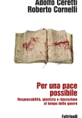 Immagine 0 di Per Una Pace Possibile. Responsabilit?, Giustizia E Riparazione Al Tempo Delle Guerre