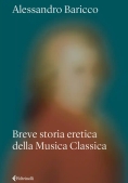 Immagine 0 di Breve Storia Eretica Della Musica Classica