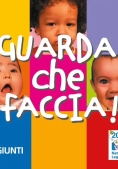 Immagine 0 di Guarda Che Faccia! Ediz. Illustrata