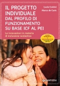 Immagine 0 di Il Progetto Individuale Dal Profilo Di Funzionamento Su Base Icf Al Pei