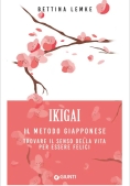 Immagine 0 di Ikigai. Il Metodo Giapponese. Trovare Il Senso Della Vita Per Essere Felici