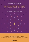Immagine 0 di Manifesting. Il Potere Di Far Accadere Le Cose