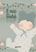 Immagine 0 di Mio Beb?. Ricordi Della Tua Infanzia. Ediz. A Colori. Con Sacchetto E Segnaporta (il)