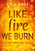 Immagine 0 di Like Fire We Burn. Winter Dreams. Vol. 2