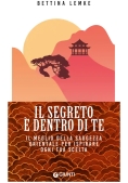 Immagine 0 di Segreto ? Dentro Di Te. Il Meglio Della Saggezza Orientale Per Ispirare Ogni Tua Scelta (il)