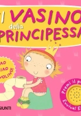 Immagine 0 di Vasino Della Principessa. Premi Il Pulsante. Evviva! Evviva! Ediz. A Colori (il)