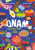Immagine 0 di Gnam. Il Grande Libro Del Cibo