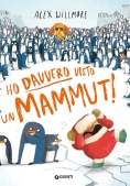Immagine 0 di Ho Davvero Visto Un Mammut! Ediz. A Colori