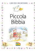 Immagine 0 di Piccola Bibbia. I Libri Per Il Mio Battesimo