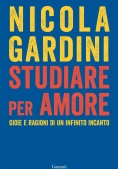 Immagine 0 di Studiare Per Amore. Gioie E Ragioni Di Un Infinito Incanto