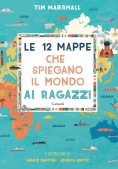 Immagine 0 di 12 Mappe Che Spiegano Il Mondo Ai Ragazzi (le)