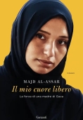 Immagine 0 di Mio Cuore Libero. La Forza Di Una Madre Di Gaza, Il