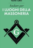 Immagine 0 di Andare Per I Luoghi Della Massoneria