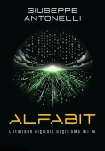 Immagine 0 di Alfabit. L'italiano Digitale Dagli Sms All'ia