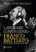 Immagine 0 di Franco Battiato. Lavorare Con Un Genio