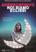 Immagine 0 di Noi Siamo Eclissi