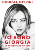 Immagine 0 di Io Sono Giorgia. Le Mie Radici Le Mie Idee