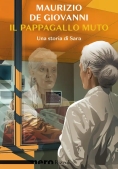 Immagine 0 di Pappagallo Muto Una Storia Di Sara