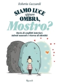 Immagine 0 di Siamo Luce Oppure Ombra, Mostro?