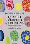 Immagine 0 di Quando Il Cervello Si Emoziona