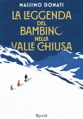 Immagine 0 di Leggenda Del Bambino Nella Valle Chiusa (la)